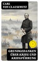   Grundgedanken &uuml;ber Krieg und Kriegf&uuml;hrung