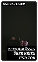   Zeitgem&auml;&szlig;es &uuml;ber Krieg und Tod
