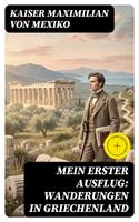   Mein erster Ausflug: Wanderungen in Griechenland