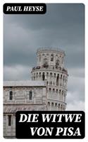   Die Witwe von Pisa