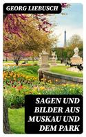   Sagen und Bilder aus Muskau und dem Park