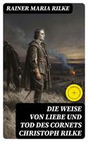   Die Weise von Liebe und Tod des Cornets Christoph Rilke