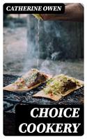   Choice Cookery