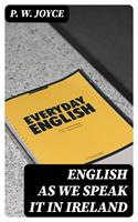 English As We Speak It in Ireland