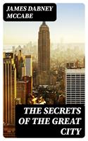   The Secrets of the Great City