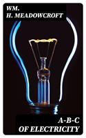   A-B-C of Electricity