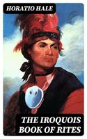 The Iroquois Book of Rites