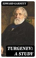   Turgenev: A Study