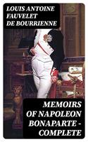   Memoirs of Napoleon Bonaparte &mdash; Complete