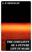   The Certainty of a Future Life in Mars