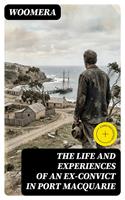   The Life and Experiences of an Ex-Convict in Port Macquarie