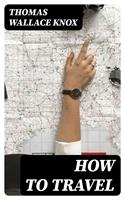   How to Travel