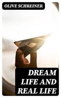   Dream Life and Real Life