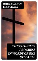The Pilgrim's Progress in Words of One Syllable