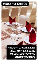   Vrouw Grobelaar and Her Leading Cases: Seventeen Short Stories