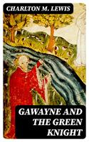   Gawayne and the Green Knight