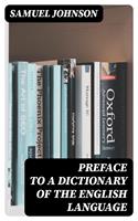   Preface to a Dictionary of the English Language
