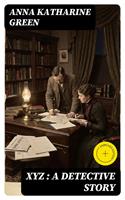   XYZ : A Detective Story