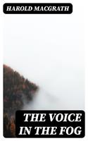   The Voice in the Fog