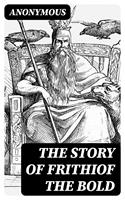   The Story Of Frithiof The Bold