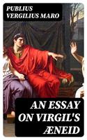   An Essay on Virgil's Æneid