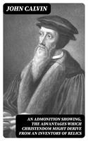   An Admonition showing, the Advantages which Christendom might derive from an Inventory of Relics