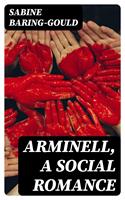   Arminell, a social romance