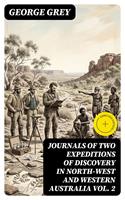   Journals of Two Expeditions of Discovery in North-West and Western Australia Vol. 2