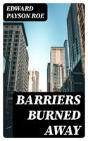   Barriers Burned Away
