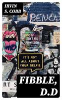   Fibble, D.D
