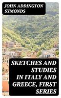   Sketches and Studies in Italy and Greece, First Series