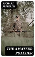   The Amateur Poacher