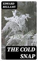   The Cold Snap