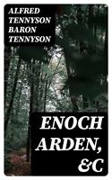   Enoch Arden, &c