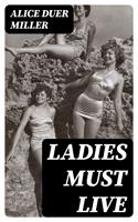   Ladies Must Live