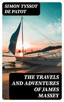   The Travels and Adventures of James Massey