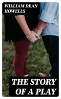   The Story of a Play