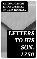  Letters to His Son, 1750