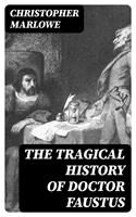   The Tragical History of Doctor Faustus