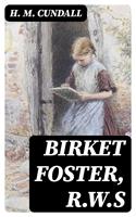   Birket Foster, R.W.S