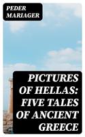   Pictures of Hellas: Five Tales of Ancient Greece