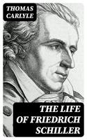   The Life of Friedrich Schiller