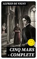   Cinq Mars &mdash; Complete