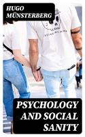   Psychology and Social Sanity
