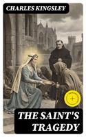   The Saint's Tragedy