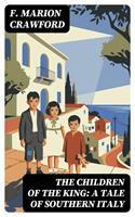   The Children of the King: A Tale of Southern Italy