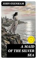  A Maid of the Silver Sea