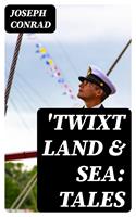   'Twixt Land & Sea: Tales