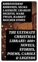   The Ultimate Christmas Library: 400+ Novels, Stories, Poems, Carols & Legends