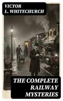   The Complete Railway Mysteries